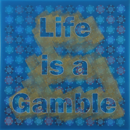 Life is a Gamble